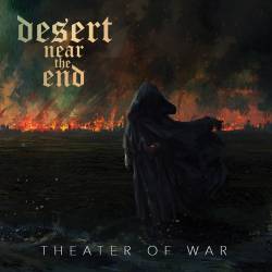 Desert Near The End : Theater of War